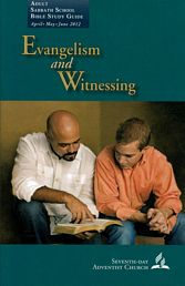 Evangelism and Witnessing (SSQ 2Q12)